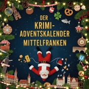 Cover-Bild zum Titel 'Der Krimi-Adventskalender Mittelfranken' von 'Matteo Schmied'
