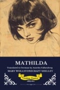 Cover-Bild zum Titel 'Mathilda German Version' von 'Mary Wollstonecraft Shelley'