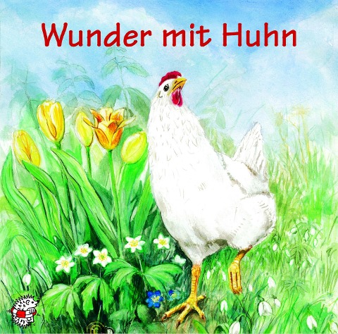 Wunder mit Huhn. CD - 