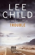 Cover-Bild zum Titel 'Trouble' von 'Lee Child'
