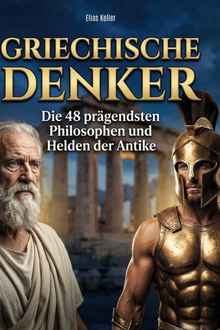 Griechische Denker - Elias Keller