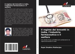 Cover-Bild zum Titel 'Il regime dei brevetti in India, l'industria farmaceutica e il welfare' von 'Rajat Shubhro Mukherjee'