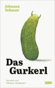 Cover-Bild zum Titel 'Das Gurkerl' von 'Johanna Sebauer'