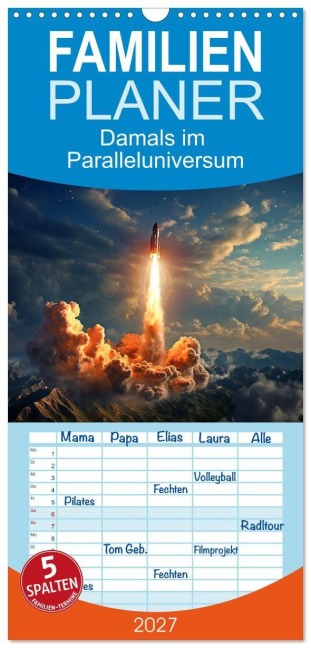 Familienplaner 2027 - Damals im Paralleluniversum mit 5 Spalten (Wandkalender, 21 x 45 cm) CALVENDO - Kerstin Waurick