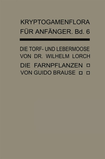 Die Torf- und Lebermoose - Wilhelm Lorch, Guido Brause