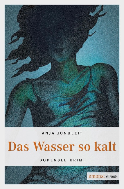 Das Wasser so kalt - Anja Jonuleit