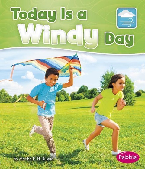 Today Is a Windy Day - Martha E H Rustad