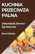 Kuchnia Przeciwzapalna - Ewa Ka¿u¿a