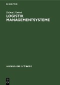 Logistik Managementsysteme - Helmut Merkel