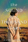 The Sound of a Thousand Stars - Rachel Robbins