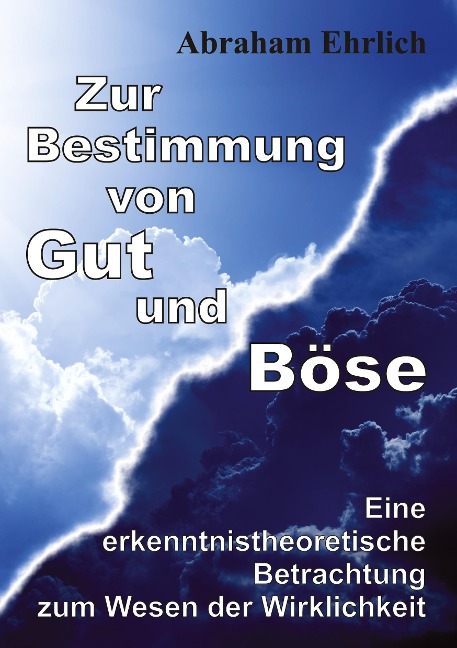 Zur Bestimmung von Gut und Böse - Abraham Ehrlich