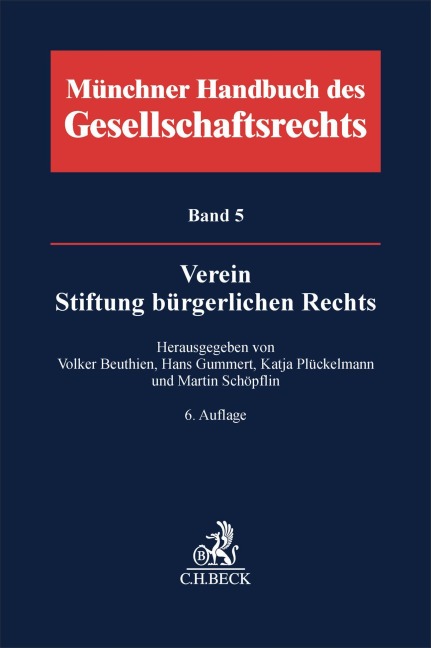 Münchener Handbuch des Gesellschaftsrechts  Bd. 5: Verein, Stiftung bürgerlichen Rechts - 