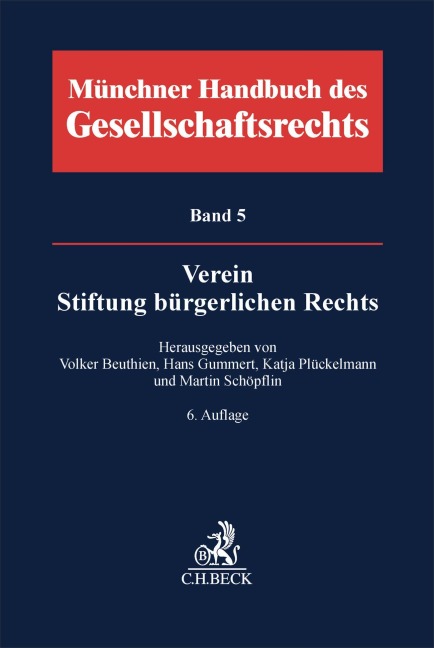 Münchener Handbuch des Gesellschaftsrechts  Bd. 5: Verein, Stiftung bürgerlichen Rechts - 