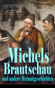 Cover-Bild zum Titel 'Michels Brautschau und andere Heimatgeschichten' von 'Jeremias Gotthelf'