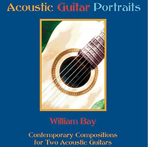 Acoustic Guitar Portraits CD - William Bay