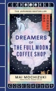 Cover-Bild zum Titel 'Dreamers of the Full Moon Coffee Shop' von 'Mai Mochizuki'