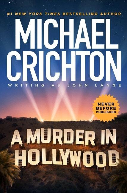 A Murder in Hollywood - Michael Crichton Writing as John Lange(tm)