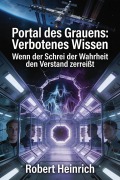 Cover-Bild zum Titel 'Portal des Grauens: Verbotenes Wissen' von 'Robert Heinrich'