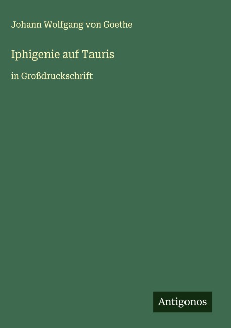 Iphigenie auf Tauris - Johann Wolfgang von Goethe