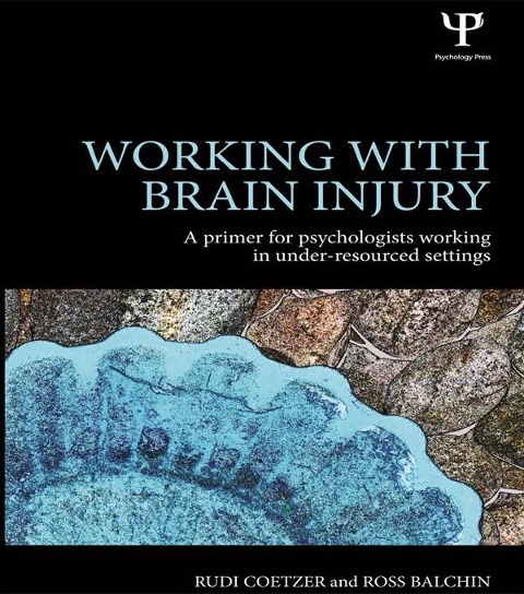 Working with Brain Injury - Rudi Coetzer, Ross Balchin