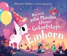 Cover-Bild zum Titel 'Nur noch zehn Minuten, kleines Geburtstagseinhorn' von 'Rhiannon Fielding'