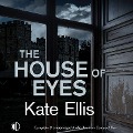 Cover-Bild zum Titel 'The House of Eyes' von 'Kate Ellis'