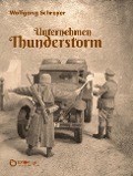 Cover-Bild zum Titel 'Unternehmen Thunderstorm, Gesamtausgabe' von 'Wolfgang Schreyer'