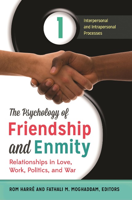 The Psychology of Friendship and Enmity - 