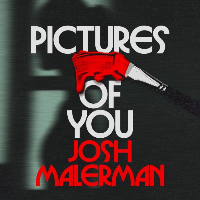 Pictures of You - Josh Malerman