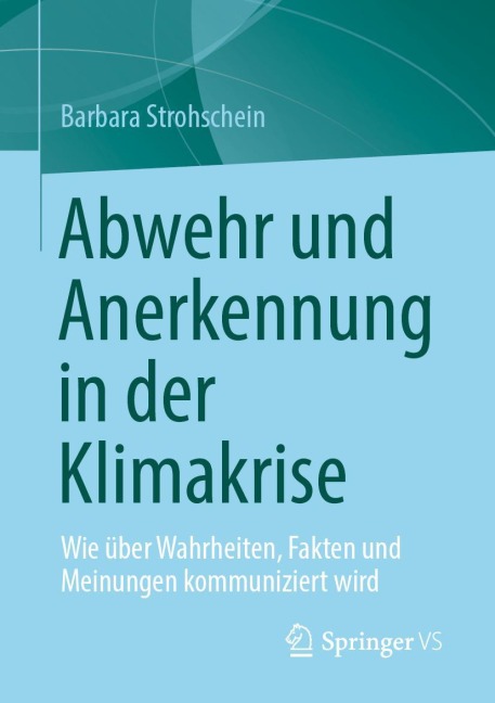 Abwehr und Anerkennung in der Klimakrise - Barbara Strohschein