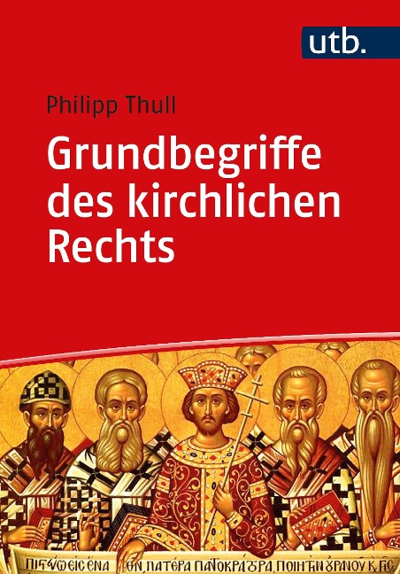 Grundbegriffe des kirchlichen Rechts - Philipp Thull