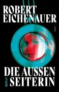 Cover-Bild zum Titel 'Die Außenseiterin' von 'Robert Eichenauer'