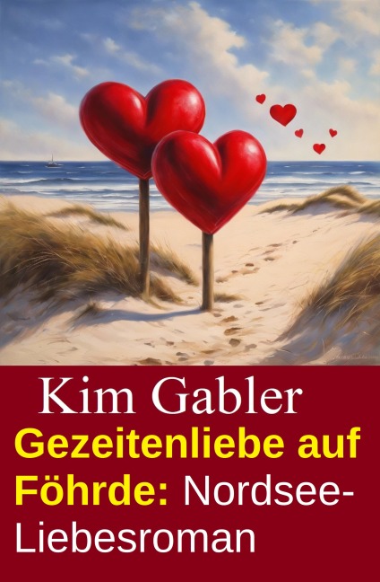 Gezeitenliebe auf Föhrde: Nordsee-Liebesroman - Kim Gabler