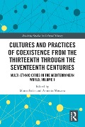 Cover-Bild zum Titel 'Cultures and Practices of Coexistence from the Thirteenth Through the Seventeenth Centuries' von ''