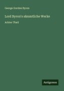 Cover-Bild zum Titel 'Lord Byron's sämmtliche Werke' von 'George Gordon Byron'
