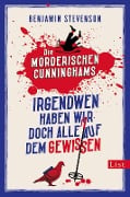 Cover-Bild zum Titel 'Die mörderischen Cunninghams. Irgendwen haben wir doch alle auf dem Gewissen' von 'Benjamin Stevenson'