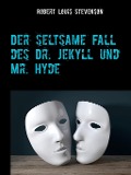 Der seltsame Fall des Dr. Jekyll und Mr. Hyde - Robert Louis Stevenson