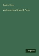 Cover-Bild zum Titel 'Verfassung der Republik Polen' von 'Siegfried Hüppe'