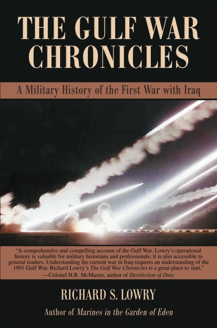 The Gulf War Chronicles - Richard S Lowry