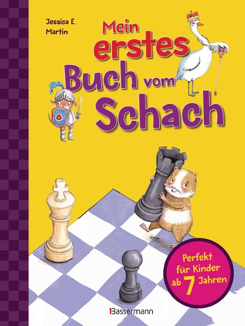 Mein erstes Buch vom Schach. Tricks und Strategien in 3 Schwierigkeitsstufen. Für Kinder ab 7 Jahren - Jessica E. Martin