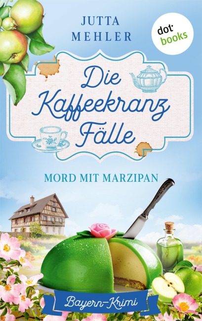 Die Kaffeekranz-Fälle: Mord mit Marzipan - Jutta Mehler