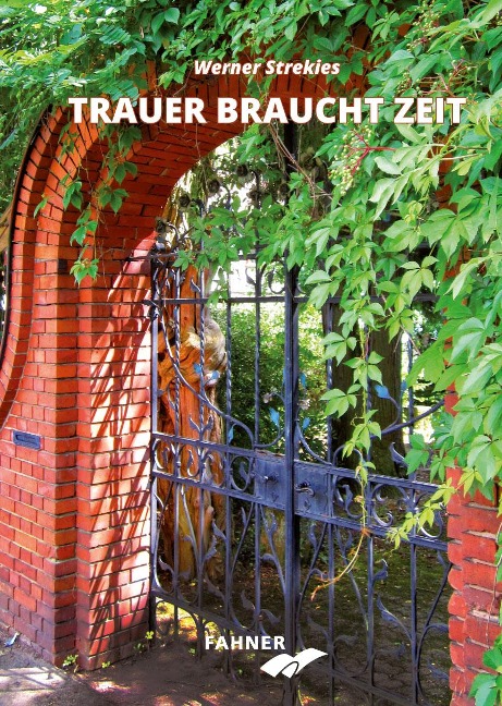 Trauer braucht Zeit - Werner Strekies