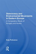Cover-Bild zum Titel 'Democracy And Environmental Movements In Eastern Europe' von 'Katy Pickvance'
