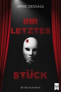 Cover-Bild zum Titel 'Ihr letztes Stück' von 'Arne Dessaul'