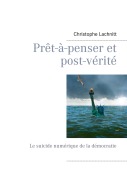 Cover-Bild zum Titel 'Prêt-à-penser et post-vérité' von 'Christophe Lachnitt'