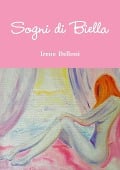 Sogni di Biella - Irene Belloni