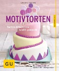 Cover-Bild zum Titel 'Motivtorten' von 'Sandra Schumann'