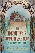 Cover-Bild zum Titel 'The Raconteur's Commonplace Book' von 'Kate Milford'