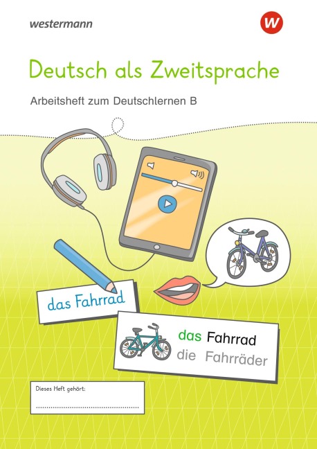 Westermann Unterrichtsmaterialien Grundschule. DaZ Arbeitsheft zum Deutschlernen B - 