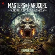 Masters Of Hardcore XLVII - Temple Of Resonance - Various